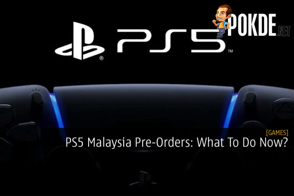 PS5 Malaysia Pre-Orders: What To Do Now?