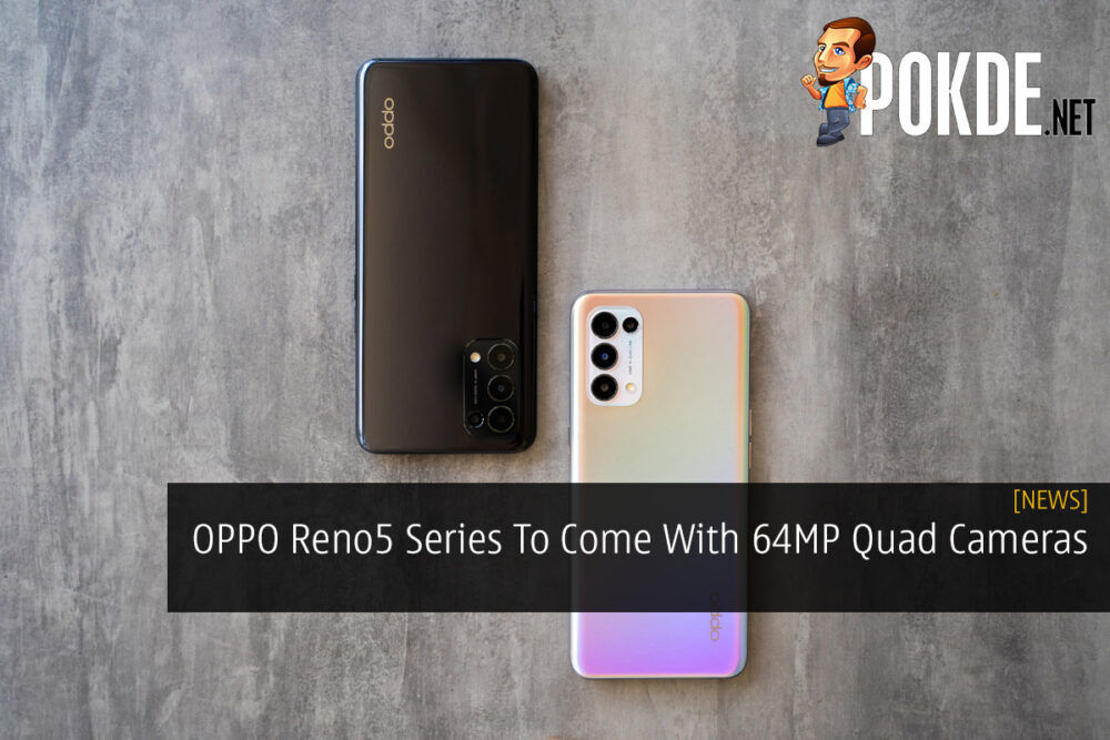 OPPO Reno5 Series To Come With 64MP Quad Cameras 29