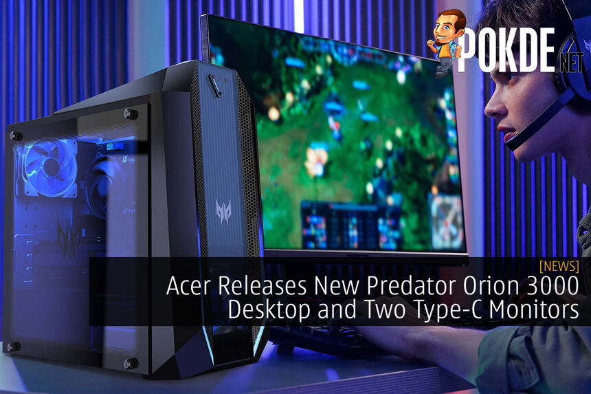 Acer Releases New Predator Orion 3000 Desktop and Two Type-C Monitors ...