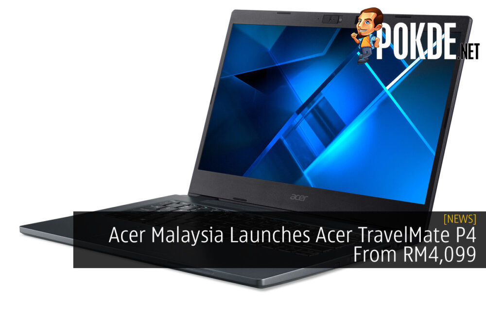Acer Malaysia Launches Acer TravelMate P4 From RM4,099 27