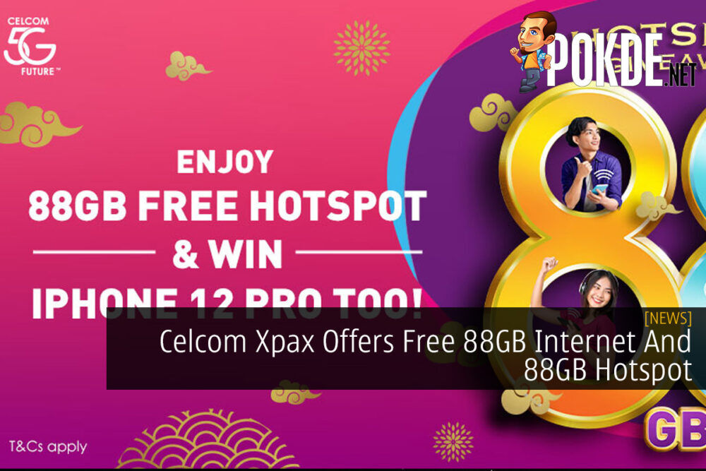 Celcom Xpax Offers Free 88GB Internet And 88GB Hotspot 28