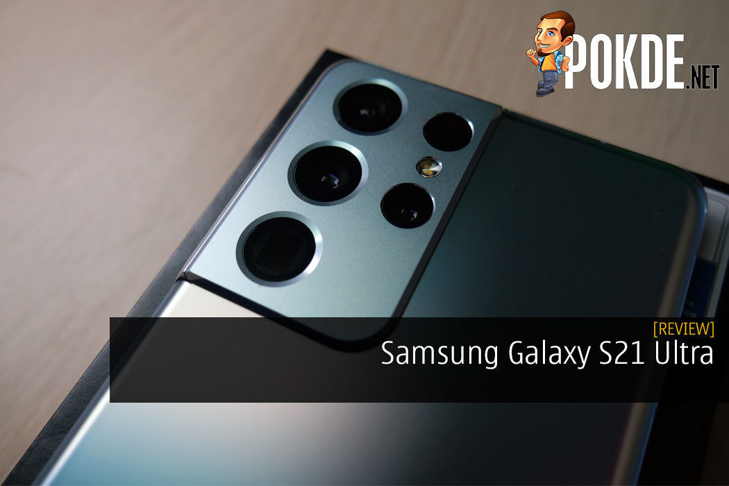 Samsung Galaxy S21 Ultra 5G review: a worthy flagship and return