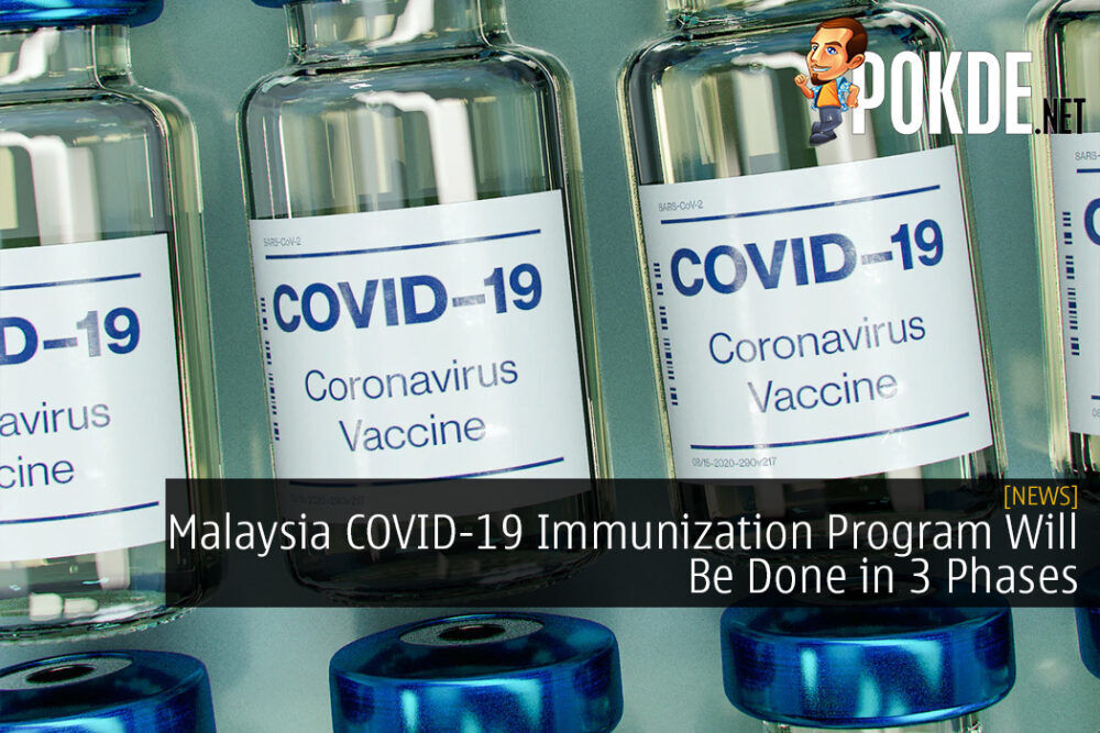Malaysia COVID-19 Immunization Program Will Be Done in 3 Phases