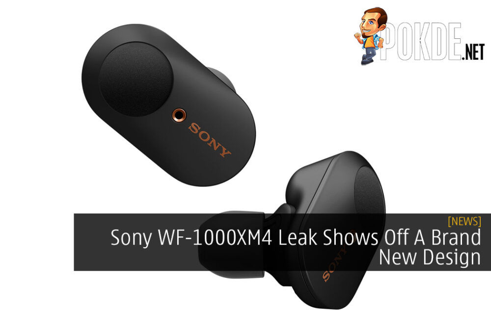 Sony WF-1000XM4 Leak Shows Off A Brand New Design
