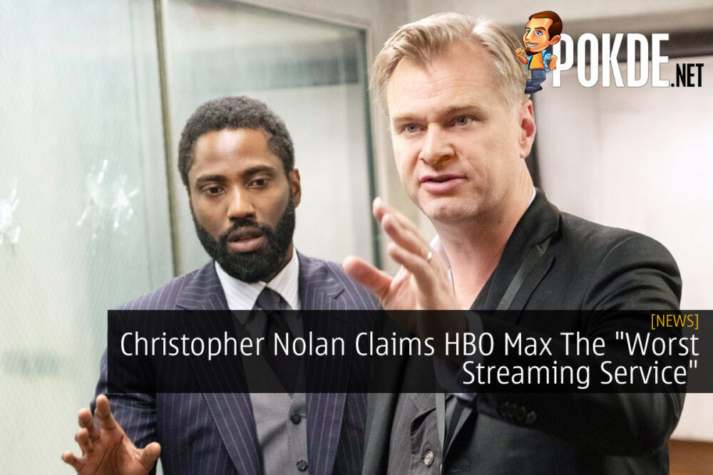 Christopher Nolan Claims HBO Max The "Worst Streaming Service" 21