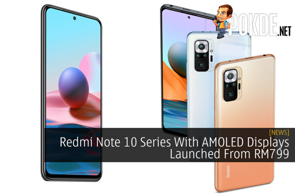 Redmi Note 10 Series With AMOLED Displays Launched From RM799 30
