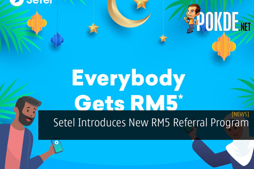 Setel Introduces New RM5 Referral Program 30