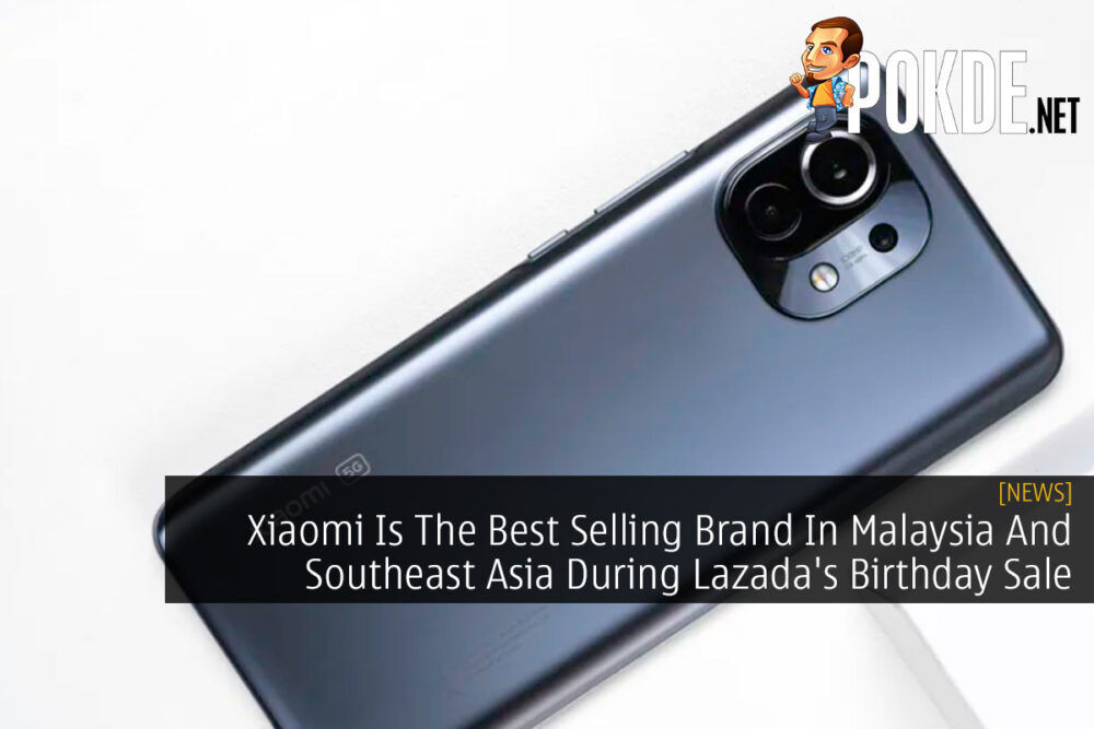 Xiaomi Is The Best Selling Brand In Malaysia And Southeast Asia During Lazada's Birthday Sale 30
