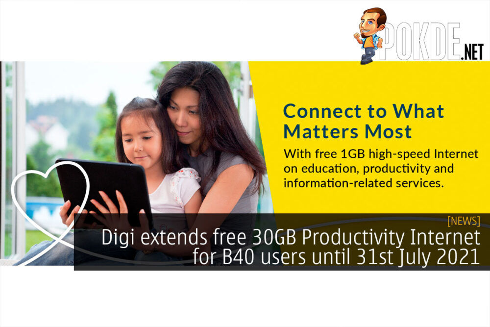 Digi extends free 30GB Productivity Internet for B40 users until 31st July 2021 30