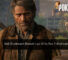 Neil Druckmann Reveals Last Of Us Part 2 Alternate Ending 33