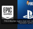 This is How Epic Games Store Gets 1st Party PlayStation Games on PC