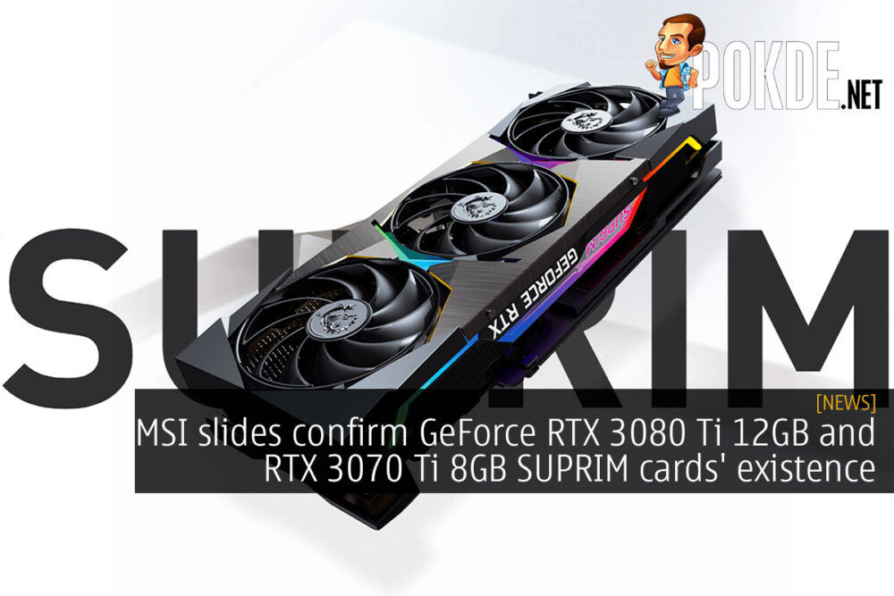 MSI Slides Confirm GeForce RTX 3080 Ti 12GB And RTX 3070 Ti 8GB