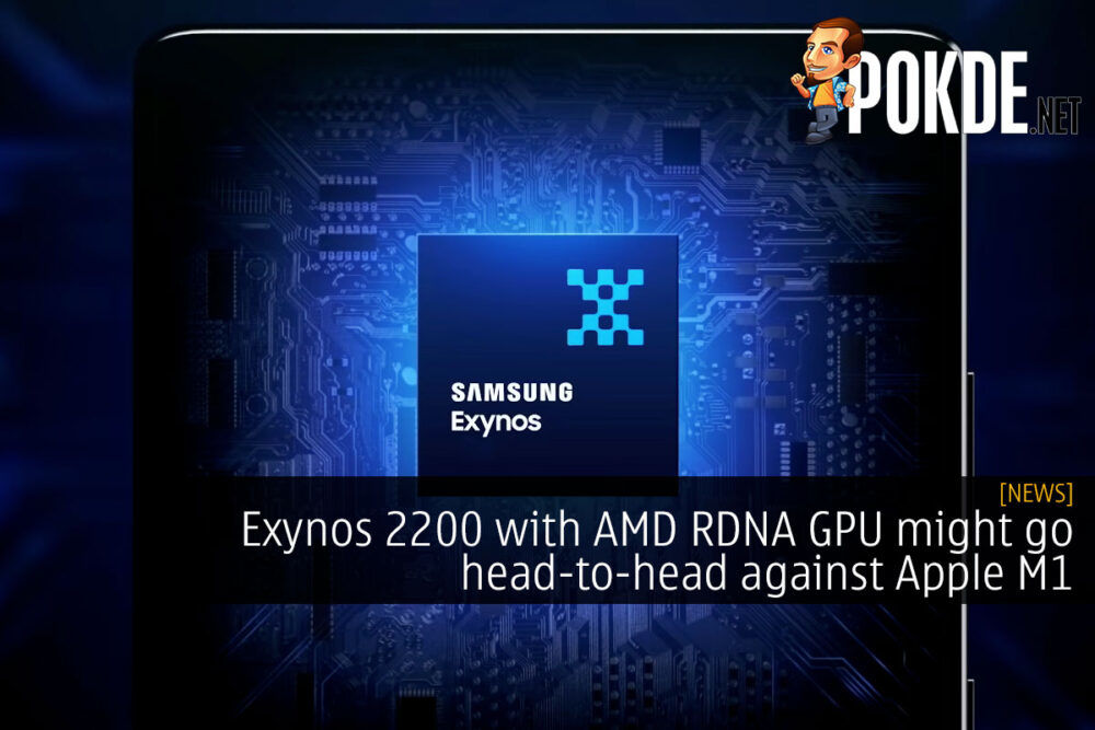 Exynos 2200 with AMD RDNA GPU might go head-to-head against Apple M1 25