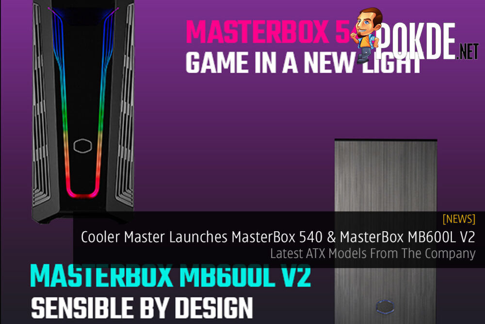 Cooler Master Launches MasterBox 540 & MasterBox MB600L V2 — Latest ATX Models From The Company 25