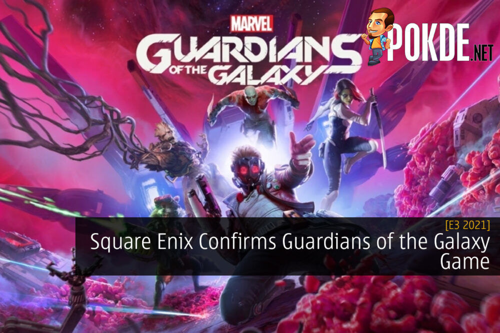 [E3 2021] Square Enix Confirms Guardians of the Galaxy Game