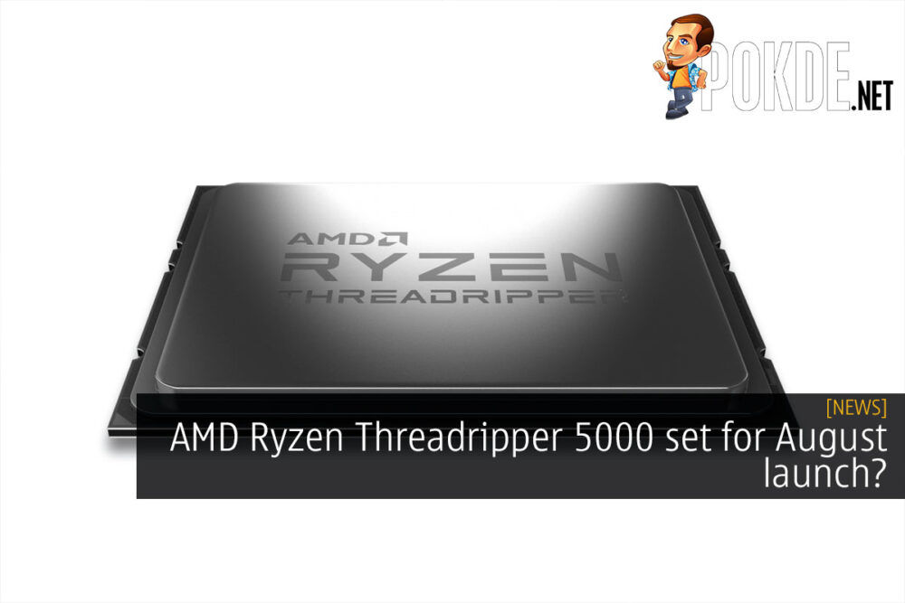 AMD Ryzen Threadripper 5000 Chagall August
