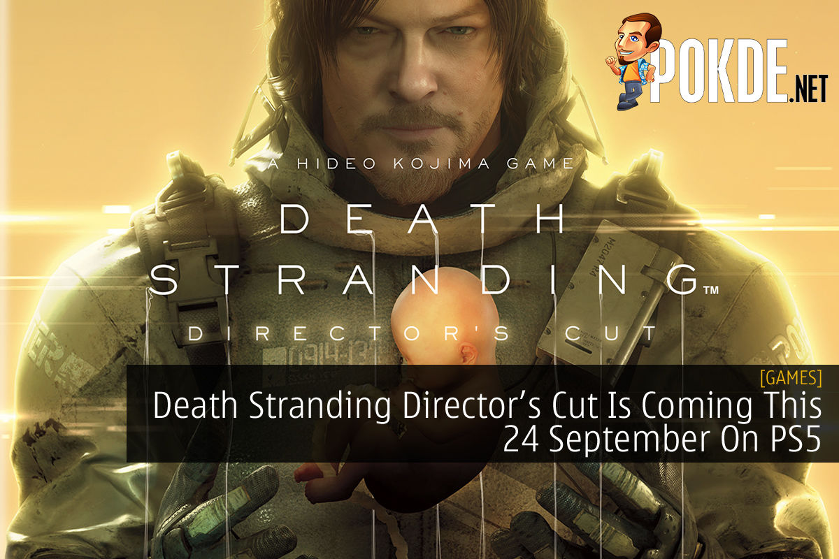 HIDEO_KOJIMA on X: The PS5™ DEATH STRANDING DIRECTOR'S CUT will be released  on Friday, September 24, 2021! Although it's not the PV I edited, the  pre-order trailer is also available now. 4K