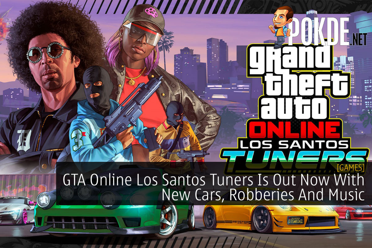GTA Online Los Santos Tuners Is Out Now With New Cars, Robberies