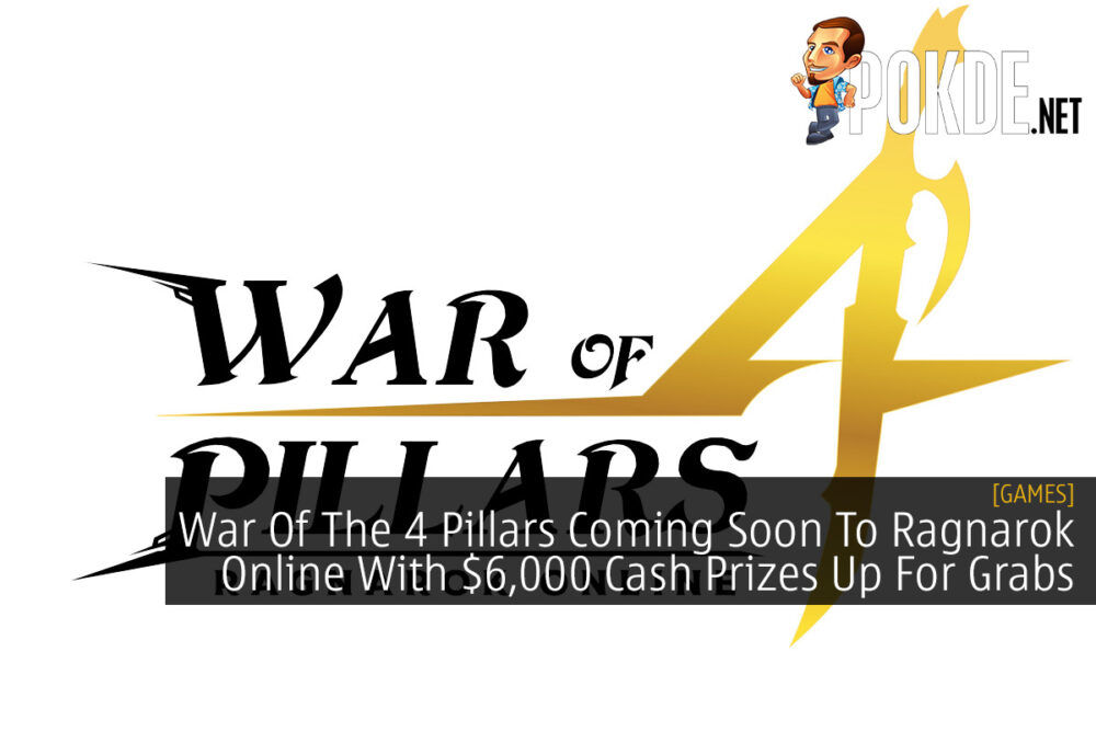 War Of The 4 Pillars Coming Soon To Ragnarok Online With $6,000 Cash Prizes Up For Grabs 22