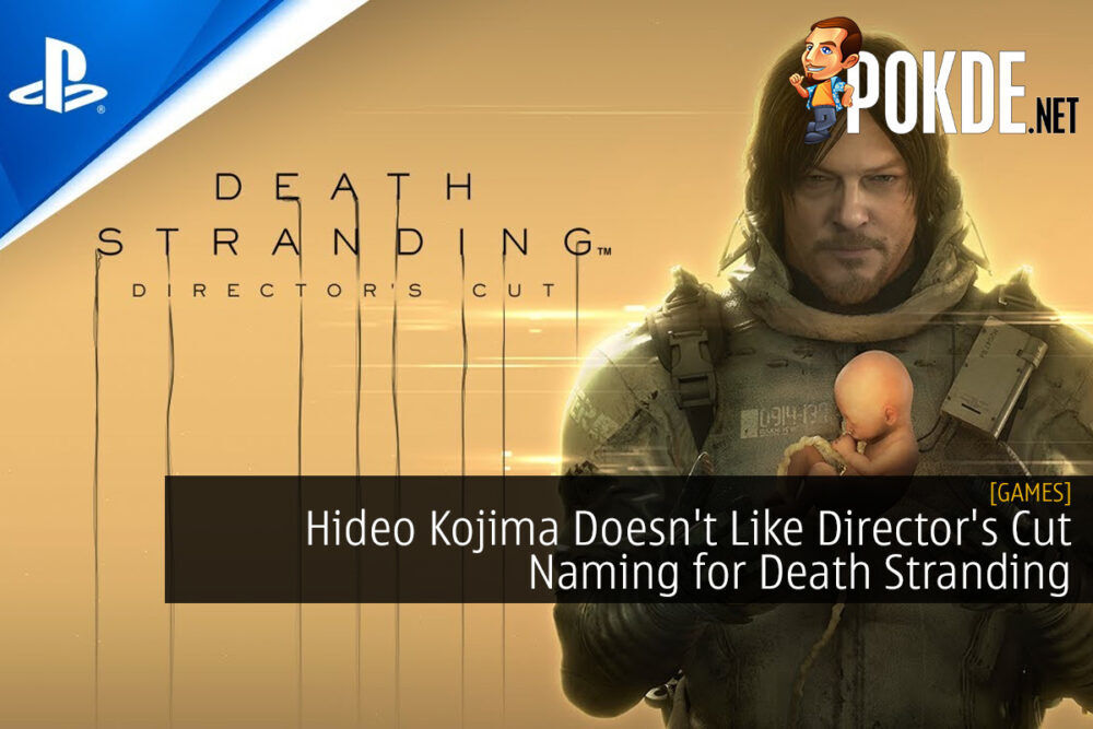 Death Stranding: Director's Cut isn't a director's cut, says Hideo Kojima