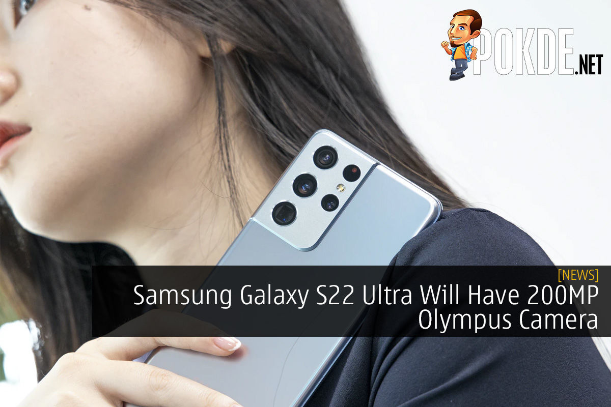 Samsung Galaxy S22 Ultra to come with 108MP main camera, not 200MP -   news