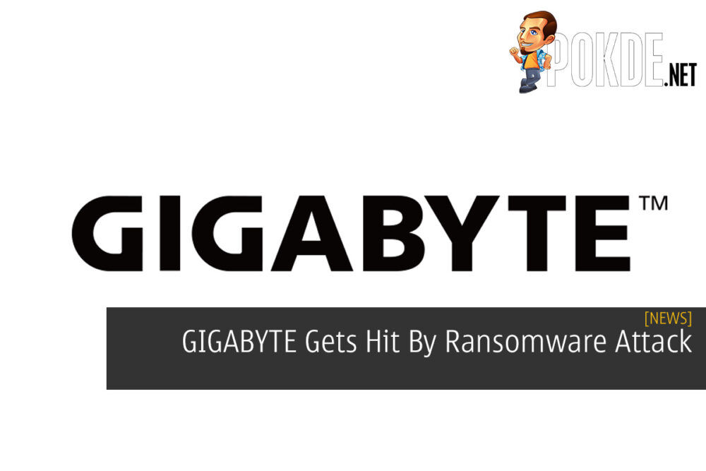 GIGABYTE Gets Hit By Ransomware Attack 30