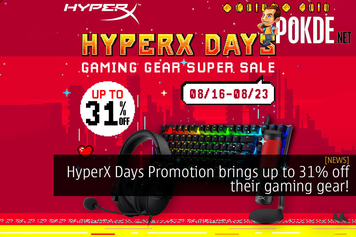 HyperX Days Promotion Brings Up To 31 Off Their Gaming Gear