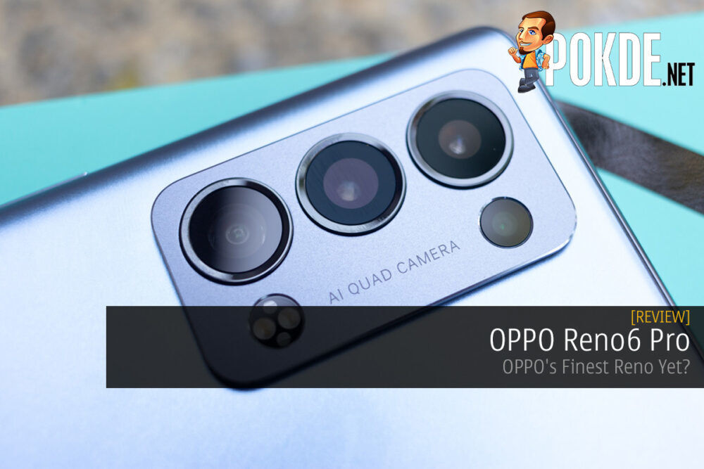 OPPO Reno6 Pro Review — OPPO's Finest Reno Yet? 25