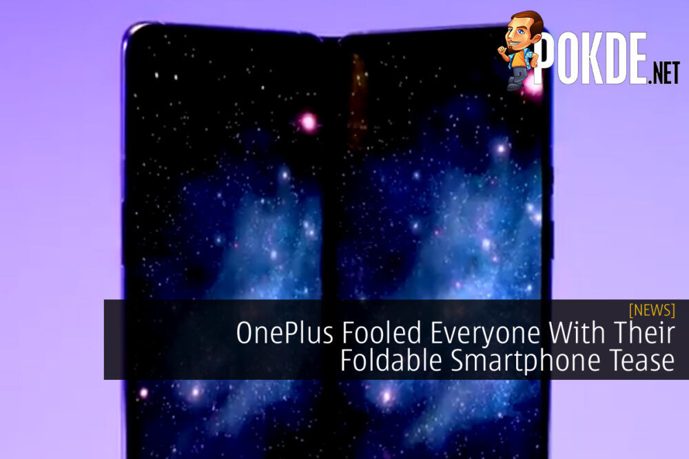 OnePlus Fooled Everyone With Their Foldable Smartphone Tease 26
