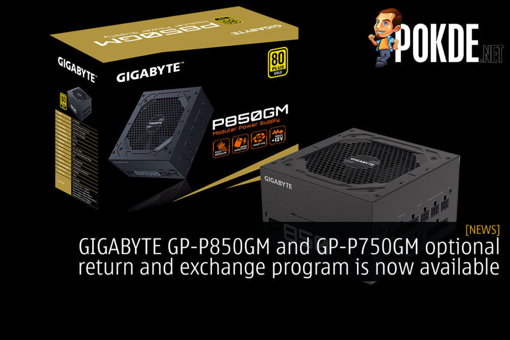 GIGABYTE GP-P850GM and GP-P750GM optional return and exchange program is now available 23