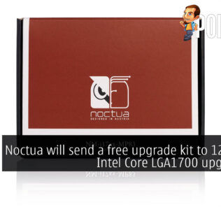 Noctua will send a free upgrade kit to 12th Gen Intel Core LGA1700 upgraders! 25