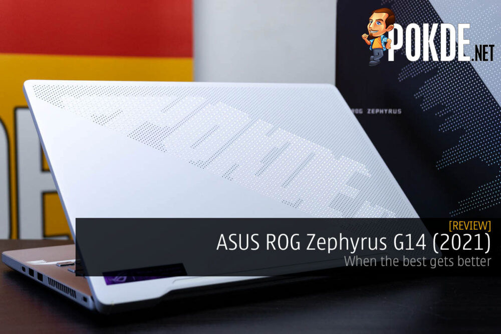 ASUS ROG Zephyrus G14 (2021) Review — When The Best Gets Better –