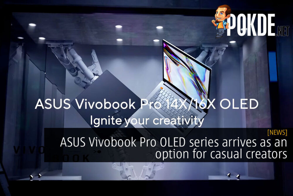 ASUS Vivobook Pro OLED series arrives as an option for casual creators 23