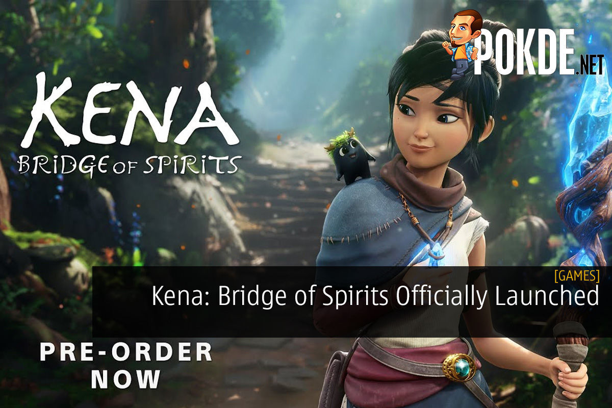 Kena: Bridge Of Spirits Officially Launched –