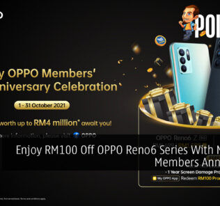 Enjoy RM100 Off OPPO Reno6 Series With My OPPO Members Anniversary 30
