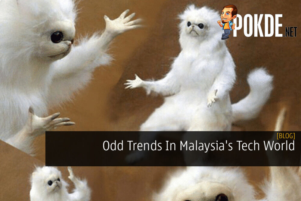 Odd Trends In Malaysia's Tech World 28