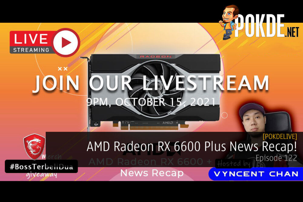 PokdeLIVE 122 — AMD Radeon RX 6600 Plus News Recap! 26