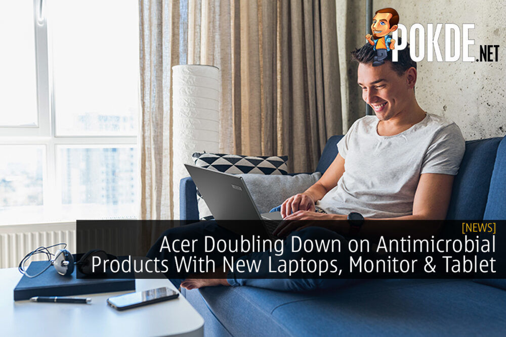 Acer Doubling Down on Antimicrobial Products With New Laptops, Monitor and Tablet