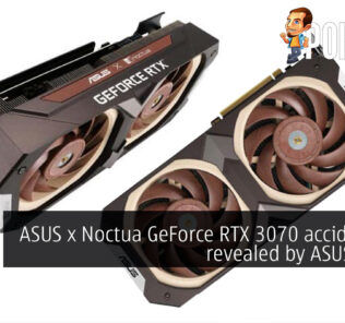 ASUS x Noctua GeForce RTX 3070 accidentally revealed by ASUS staff? 33