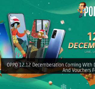 OPPO 12.12 Decemberation Coming With Discount And Vouchers For Grabs 30