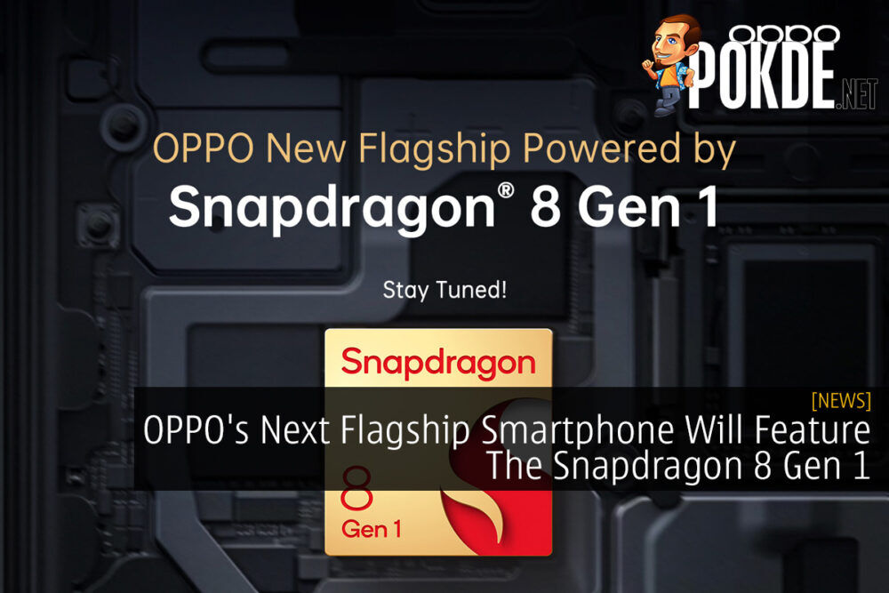 OPPO's Next Flagship Smartphone Will Feature The Snapdragon 8 Gen 1 23