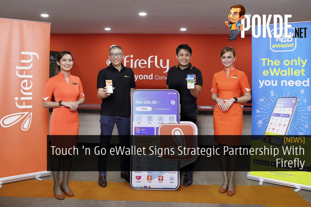 Touch 'n Go eWallet Signs Strategic Partnership With Firefly 29