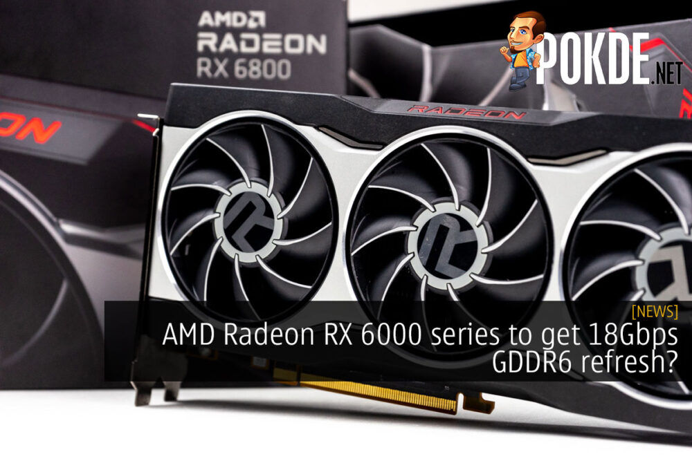 amd radeon rx 6000 series 18gbps gddr6 refresh cover