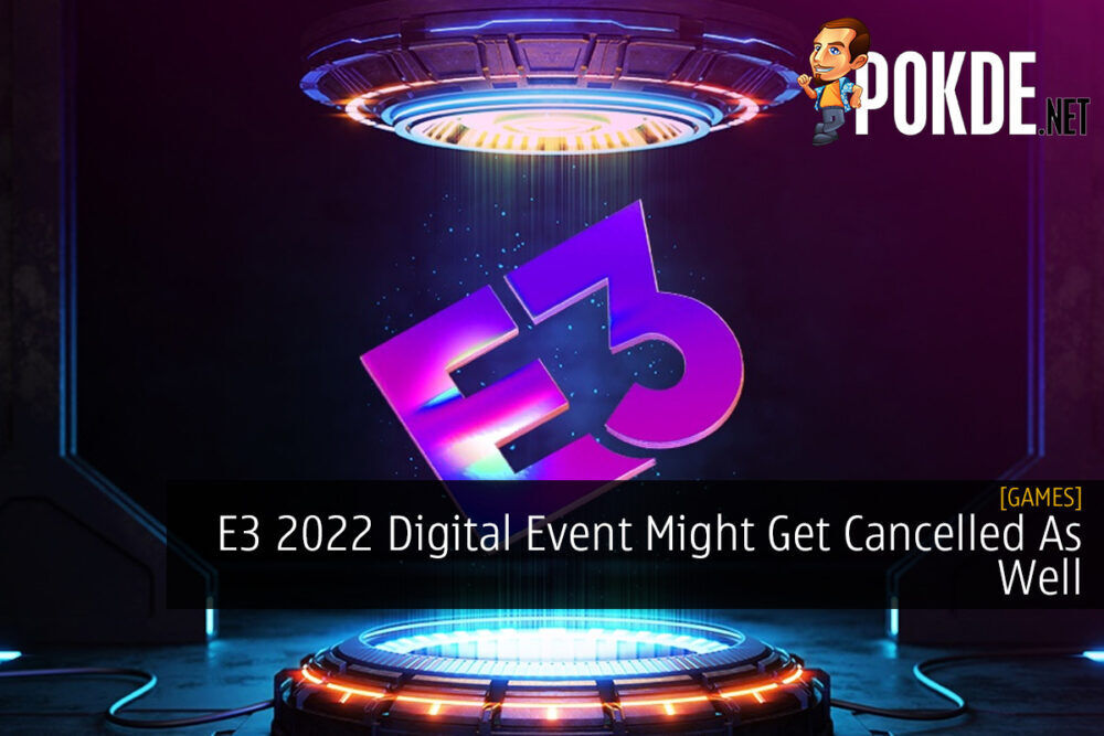 E3 2022 Digital Event Might Get Cancelled As Well