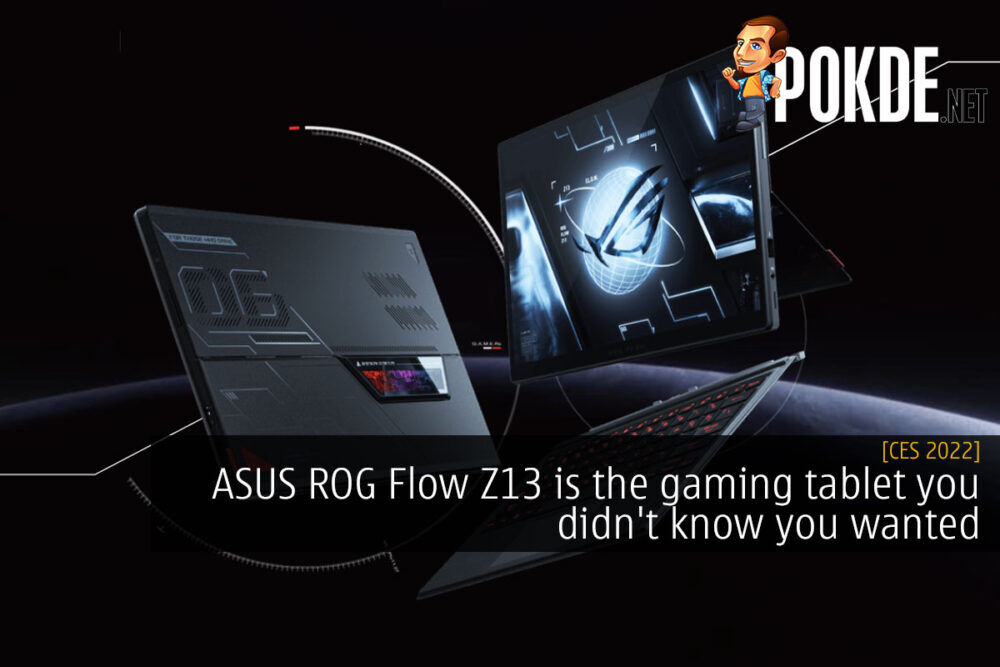 [CES 2022] ASUS ROG Flow Z13 is the gaming tablet you didn't know you wanted 29