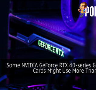 Some NVIDIA GeForce RTX 40-series Graphics Cards Might Use More Than 450W