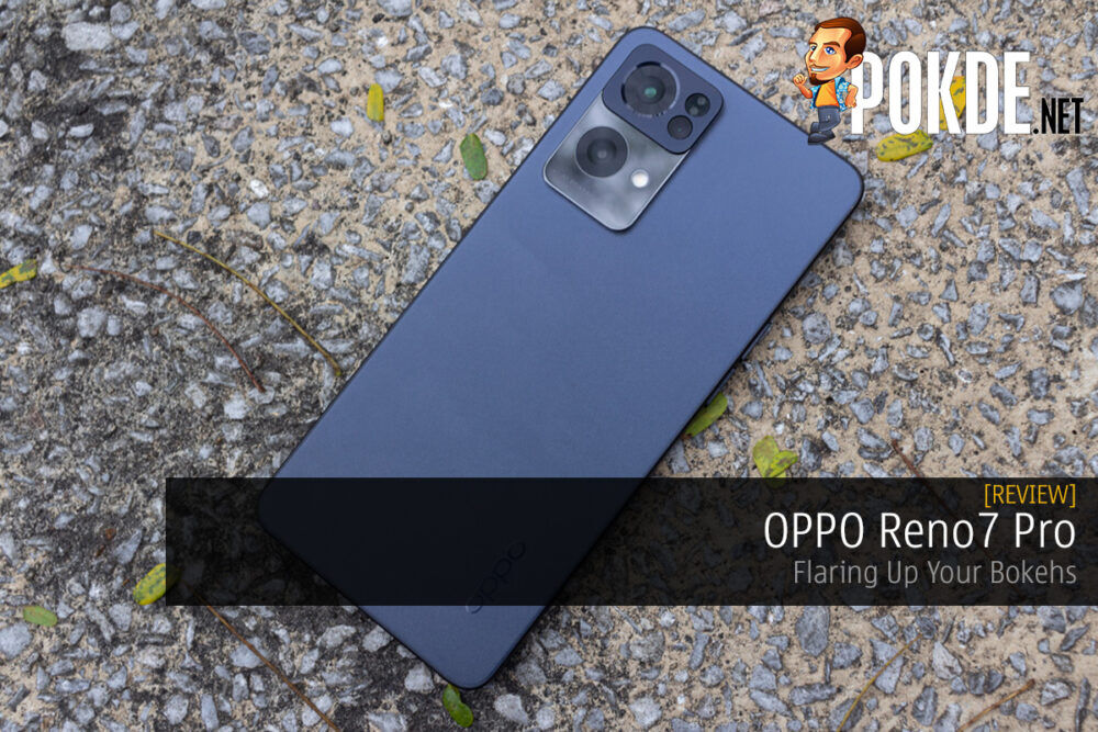 OPPO Reno7 Pro Review — Flaring Up Your Bokehs 29