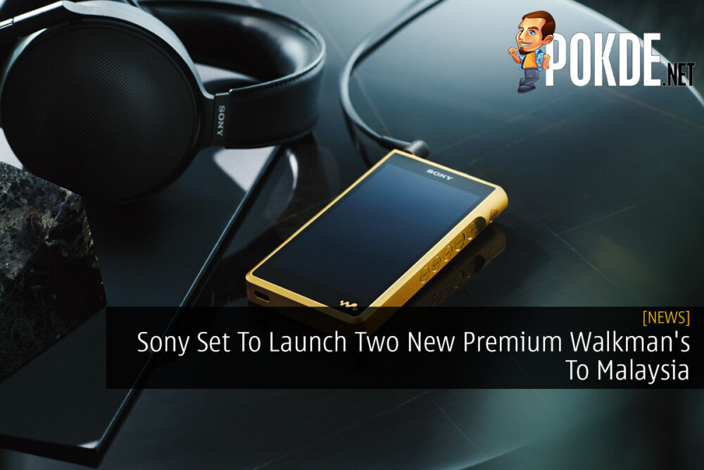 Sony Set To Launch Two New Premium Walkman's To Malaysia 25