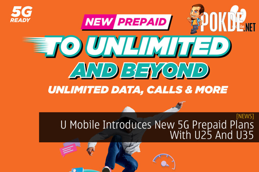 U Mobile Introduces New 5G Prepaid Plans With U25 And U35 28