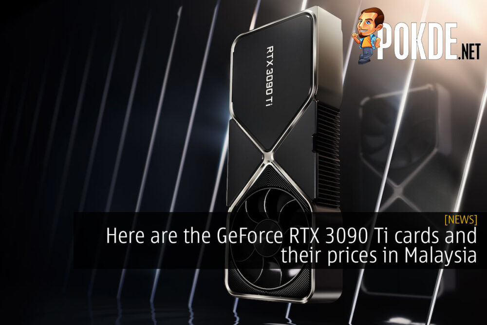NVIDIA GeForce RTX 3090 Ti cards prices malaysia cover